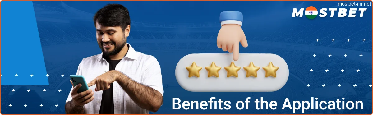 Benefits of the Mostbet IN App